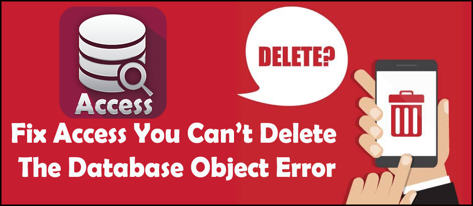 Fix Access You Can’t Delete The Database Object Error