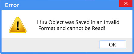 This Object Was Saved in An Invalid Format and Cannot Be Read